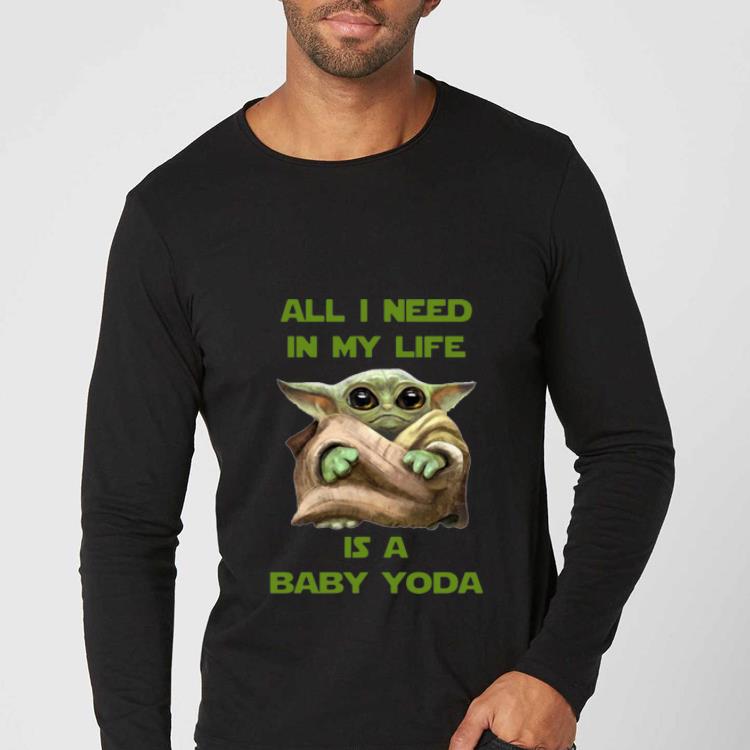 Hot All I Need In My Life Is A Baby Yoda Christmas shirt 4 - Hot All I Need In My Life Is A Baby Yoda Christmas shirt