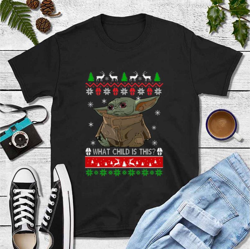 Hot Baby Yoda What Child Is This Ugly Christmas shirt 4 - Hot Baby Yoda What Child Is This Ugly Christmas shirt