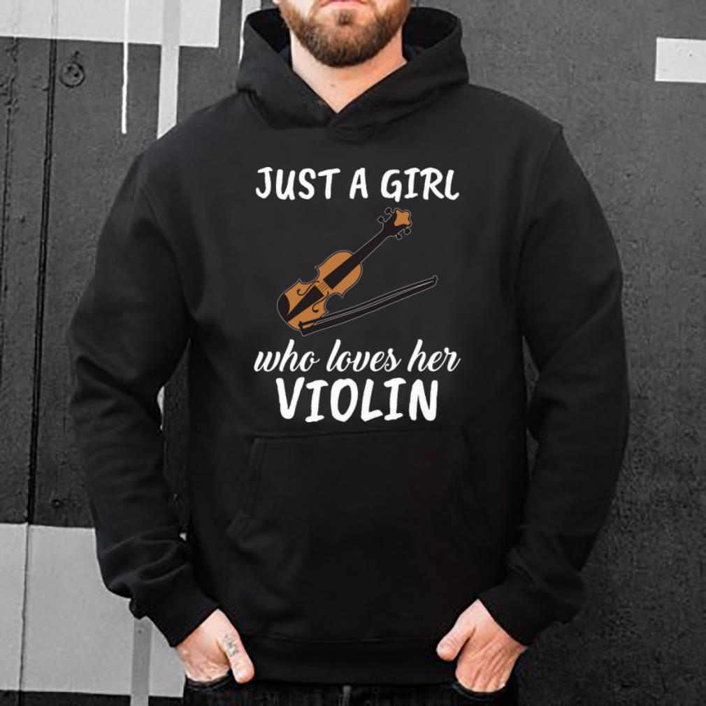 Hot Just A Girl Who Loves Her Violin shirt 4 - Hot Just A Girl Who Loves Her Violin shirt