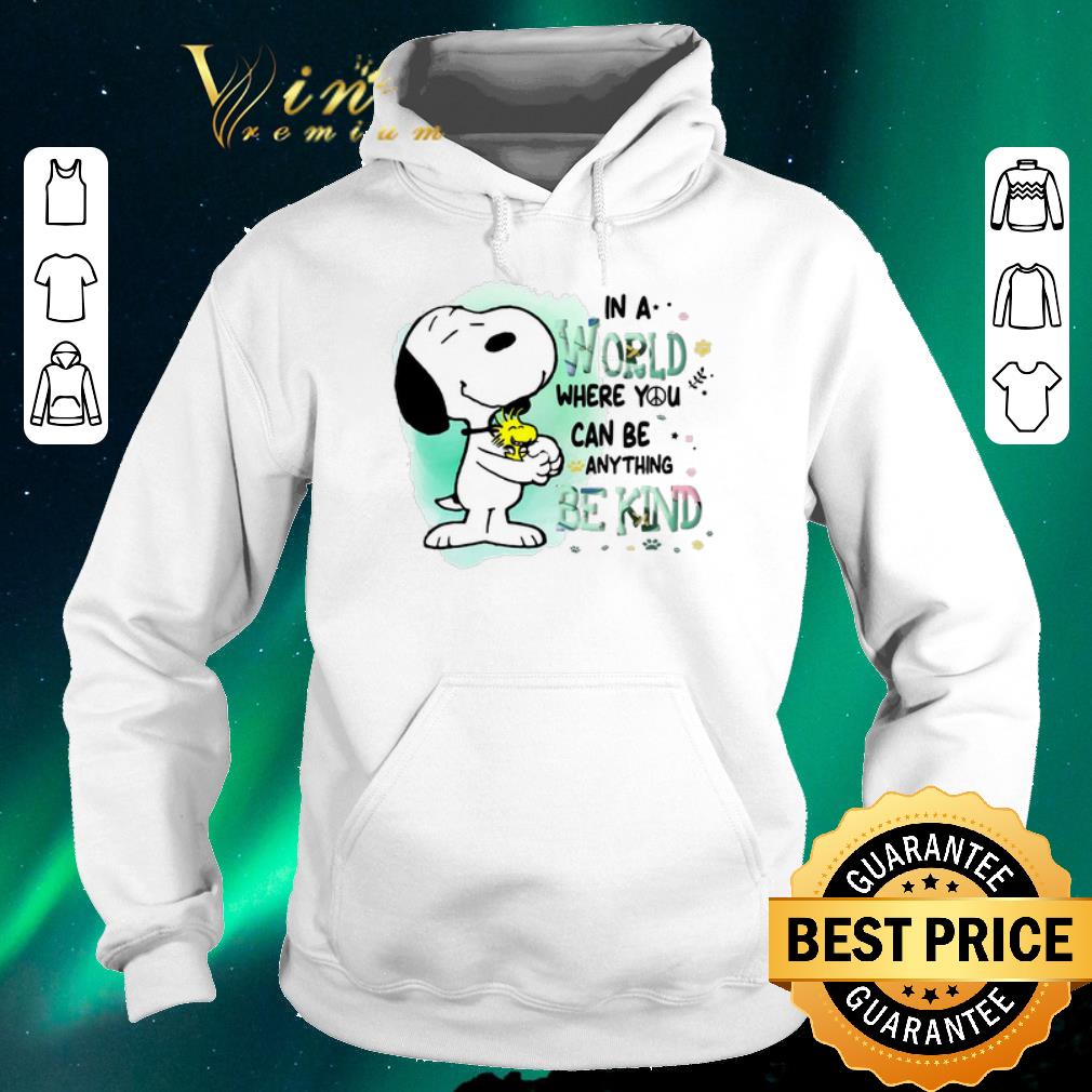Hot Snoopy Woodstock in a world where you can be anything be kind shirt sweater 4 - Hot Snoopy Woodstock in a world where you can be anything be kind shirt sweater