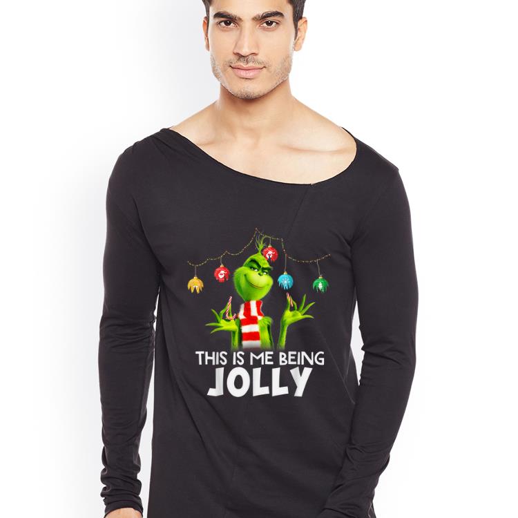 Hot The Grinch Naughty Grinch This Is Me Being Jolly Christmas shirt 4 - Hot The Grinch Naughty Grinch This Is Me Being Jolly Christmas shirt