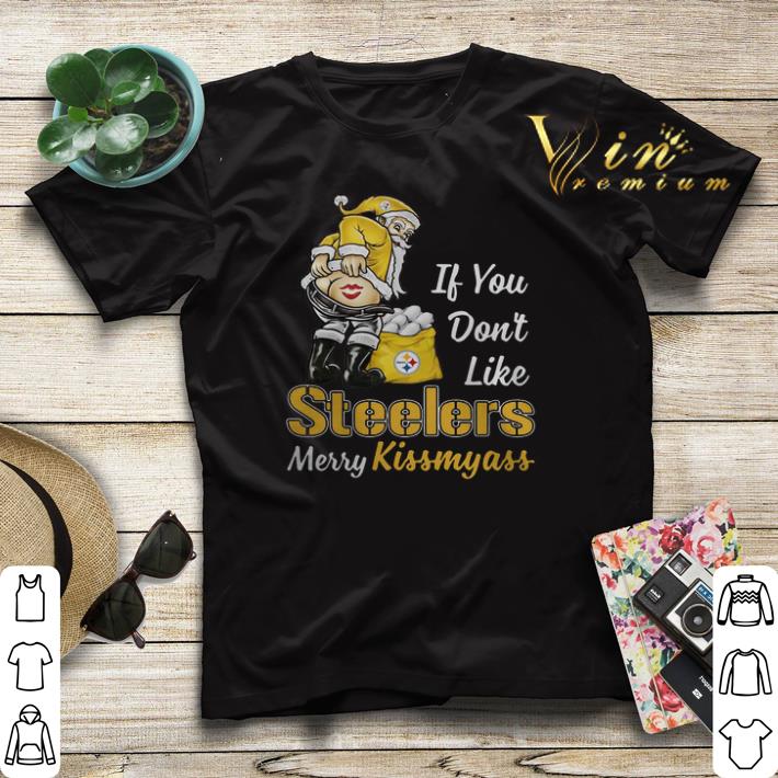 Merry Kissmyass Santa If You Don t Like Pittsburgh Steelers shirt 4 - Merry Kissmyass Santa If You Don't Like Pittsburgh Steelers shirt