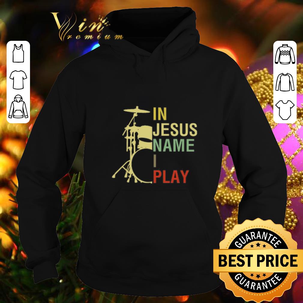 Nice Drummer in Jesus name i play vintage shirt Nice Drummer in Jesus name i play vintage shirt 4 - Nice Drummer in Jesus name i play vintage shirt