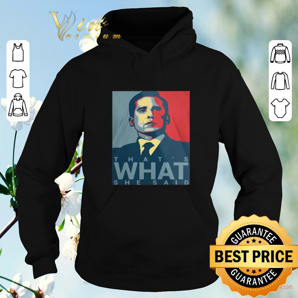 Nice Michael Scott That s What She Said Art shirt sweater 4 - Nice Michael Scott That's What She Said Art shirt sweater