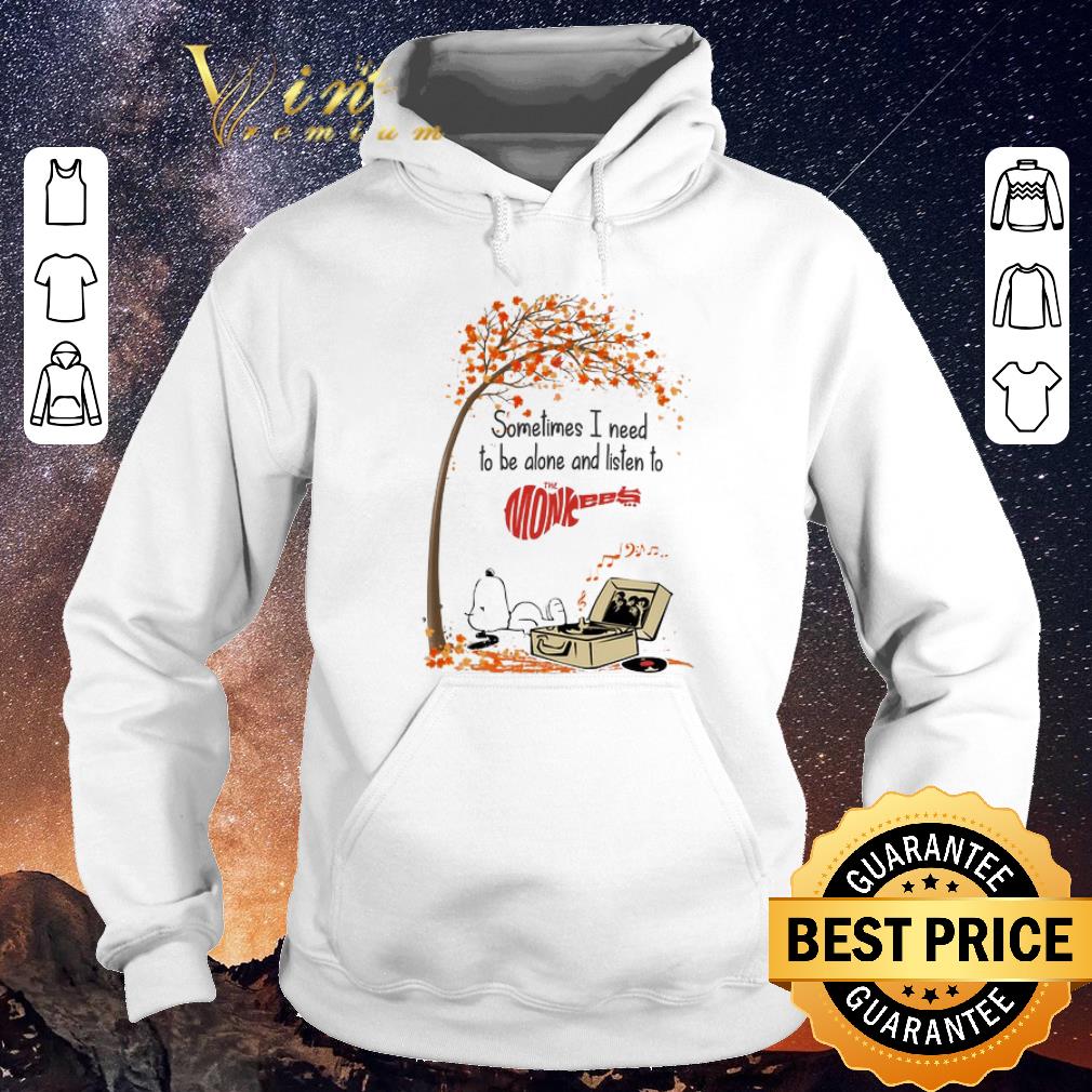 Nice snoopy sometimes i need to be alone and listen to the monkees shirt sweater 4 - Nice snoopy sometimes i need to be alone and listen to the monkees shirt sweater