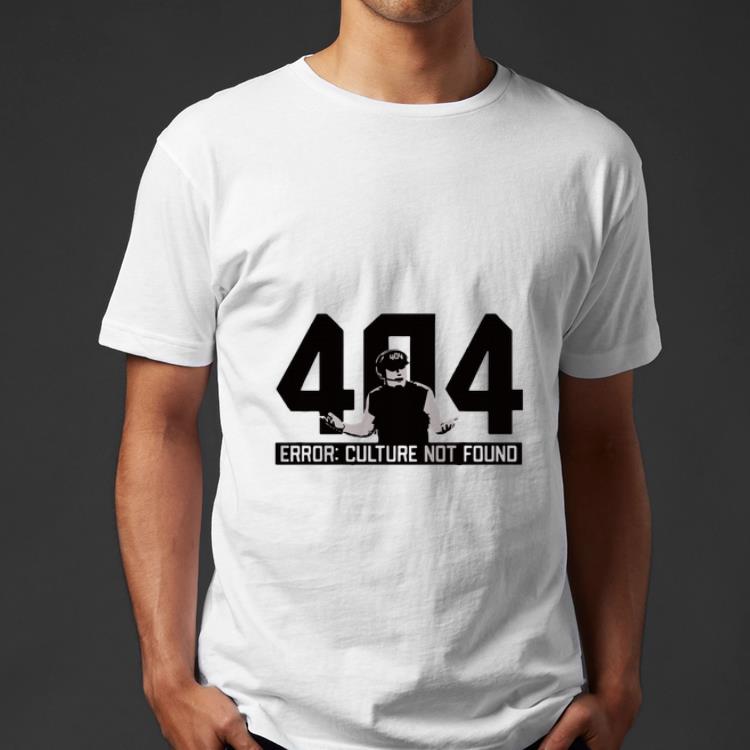 Official 404 Error Culture Not Found shirt 4 - Official 404 Error Culture Not Found shirt