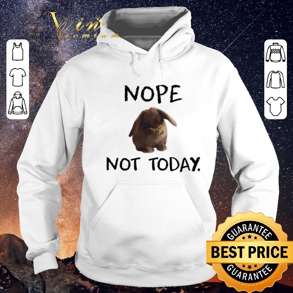 Official Bunny nope not today Rabbit shirt sweater 4 - Official Bunny nope not today Rabbit shirt sweater