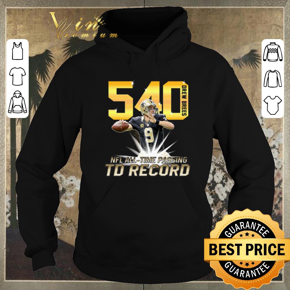 Official Drew Brees NFL all time passing to record with 540th TD shirt sweater 4 - Official Drew Brees NFL all time passing to record with 540th TD shirt sweater