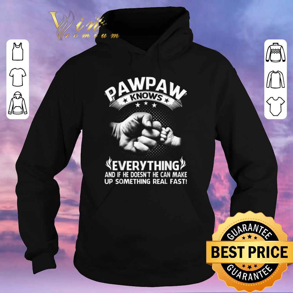 Official Father and son Pawpaw knows everything and if he doesn t he can shirt sweater 4 - Official Father and son Pawpaw knows everything and if he doesn't he can shirt sweater