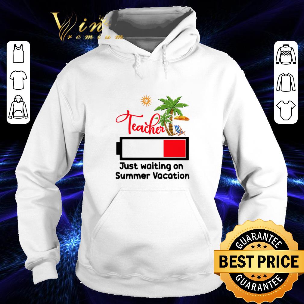 Official Teacher just waiting on summer vacation shirt 4 - Official Teacher just waiting on summer vacation shirt