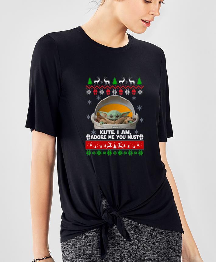 Original Baby Yoda Cute I Am Adore Me You Must Ugly Christmas shirt 4 - Original Baby Yoda Cute I Am, Adore Me You Must Ugly Christmas shirt