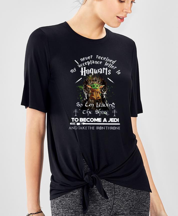 Original Baby Yoda I never received my acceptance letter Hogwarts shirt 4 - Original Baby Yoda I never received my acceptance letter Hogwarts shirt
