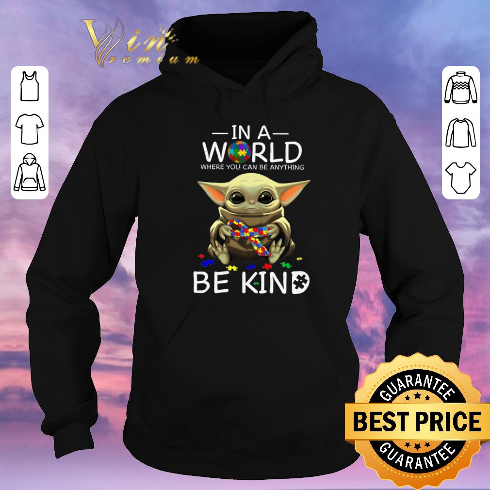 Original Baby Yoda in a world where you can be anything be kind Autism puzzle shirt sweater 4 - Original Baby Yoda in a world where you can be anything be kind Autism puzzle shirt sweater