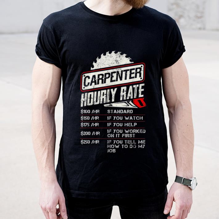 Original Carpenter Hourly Rate Woodworking shirt 4 - Original Carpenter Hourly Rate Woodworking shirt