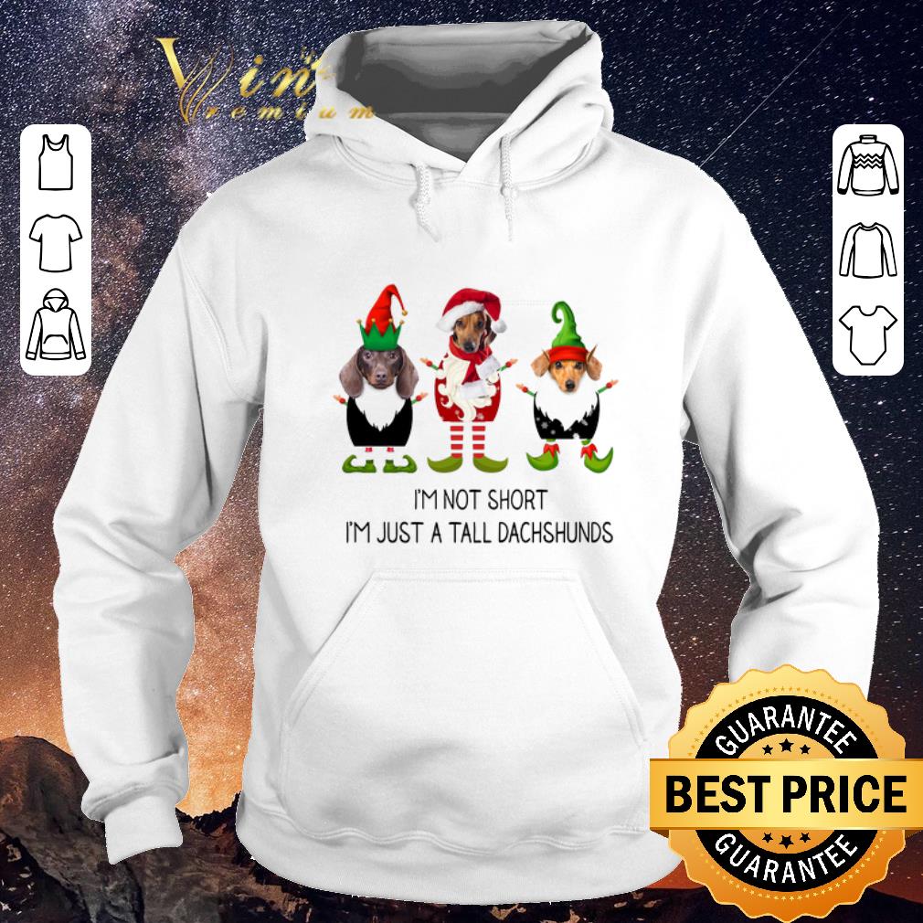 Original Christmas Elf i'm not short i'm just a tall dachshunds shirt Original Christmas Elf i m not short i m just a tall dachshunds shirt 4 - Original Christmas Elf i'm not short i'm just a tall dachshunds shirt
