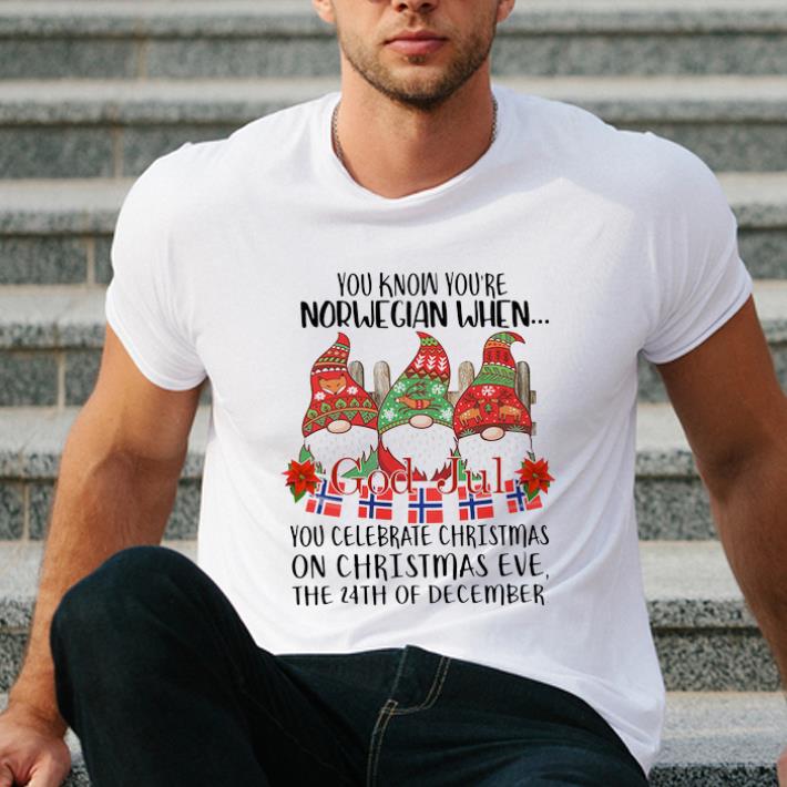 Original Gnome You Know You re Norwegian God Jul Christmas 24th December shirt 4 - Original Gnome You Know You’re Norwegian God Jul Christmas 24th December shirt