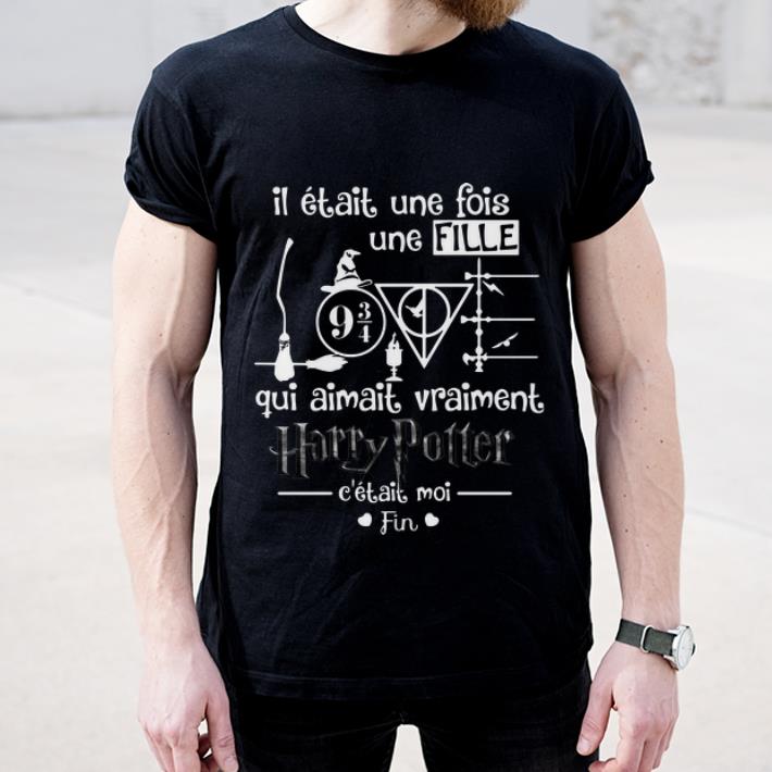 Original Il Etait Une Fois Une Fille Qui Aimait Vraiment Harry Potter shirt 4 - Original Il Etait Une Fois Une Fille Qui Aimait Vraiment Harry Potter shirt