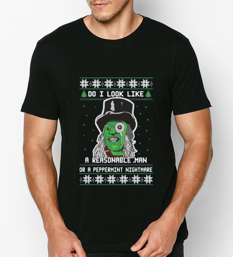 Original Mighty Boosh Do I Look Like A Reasonable Man Christmas shirt 4 - Original Mighty Boosh Do I Look Like A Reasonable Man Christmas shirt