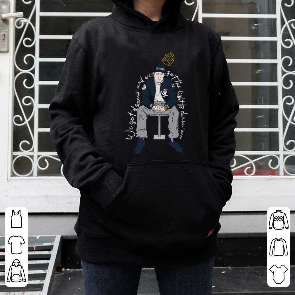 Premium Gerrit Cole We Got Dreams And We Got The Right To Shase em shirt 4 - Premium Gerrit Cole We Got Dreams And We Got The Right To Shase 'em shirt