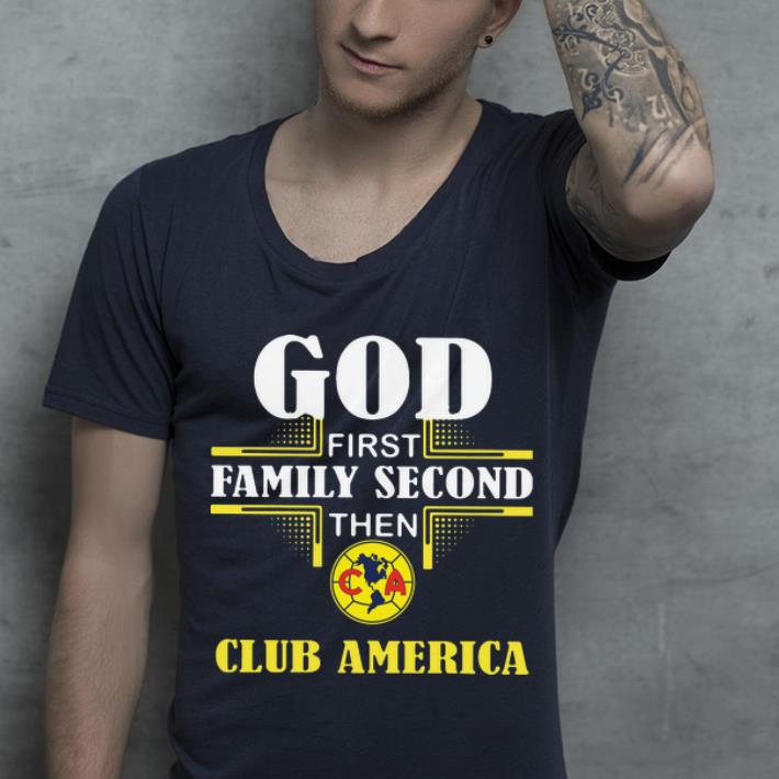 Premium God First Family Second The Club America shirt 4 - Premium God First Family Second The Club America shirt
