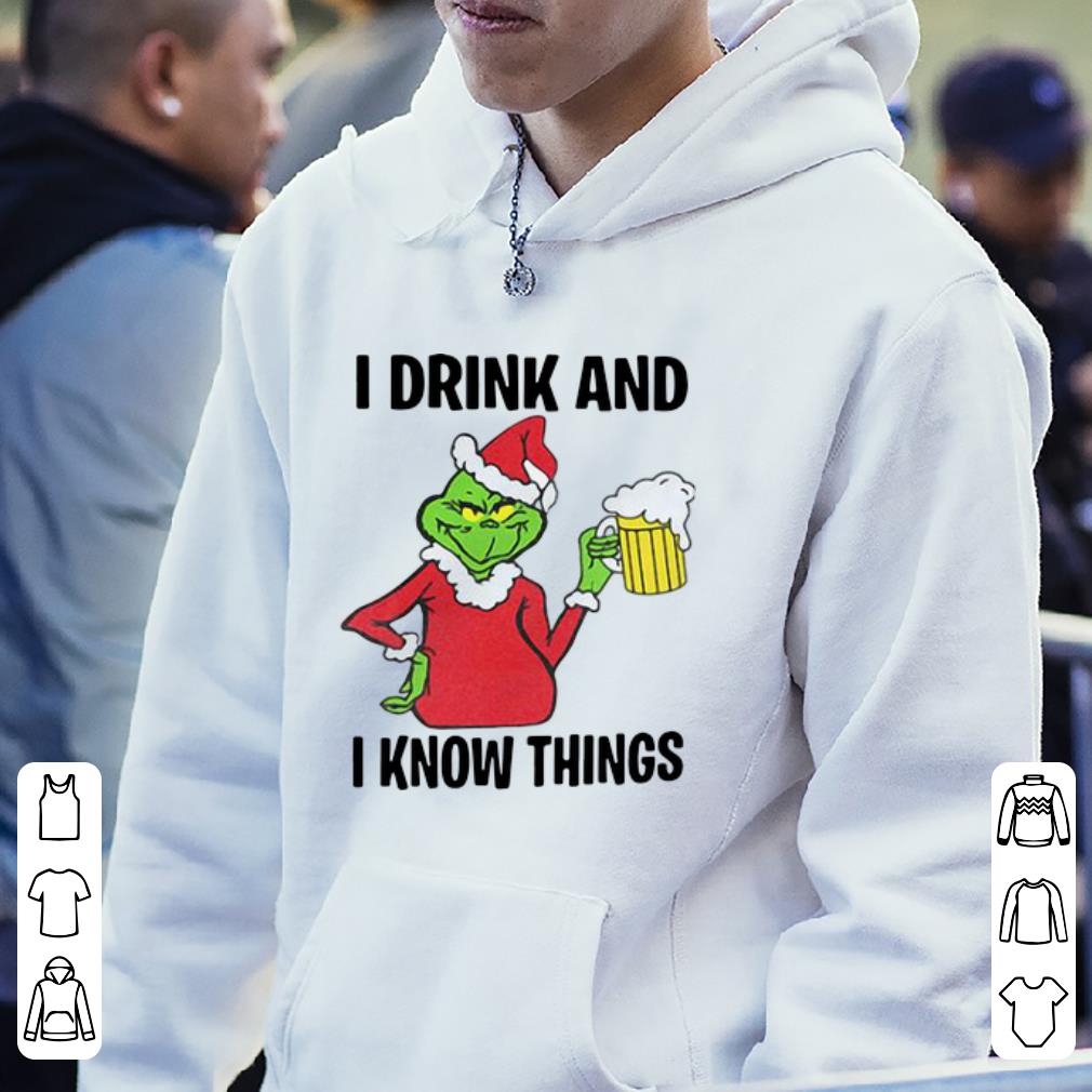Premium Grinch I Drink And I Know Things Beer Lovers Christmas shirt 4 - Premium Grinch I Drink And I Know Things Beer Lovers Christmas shirt