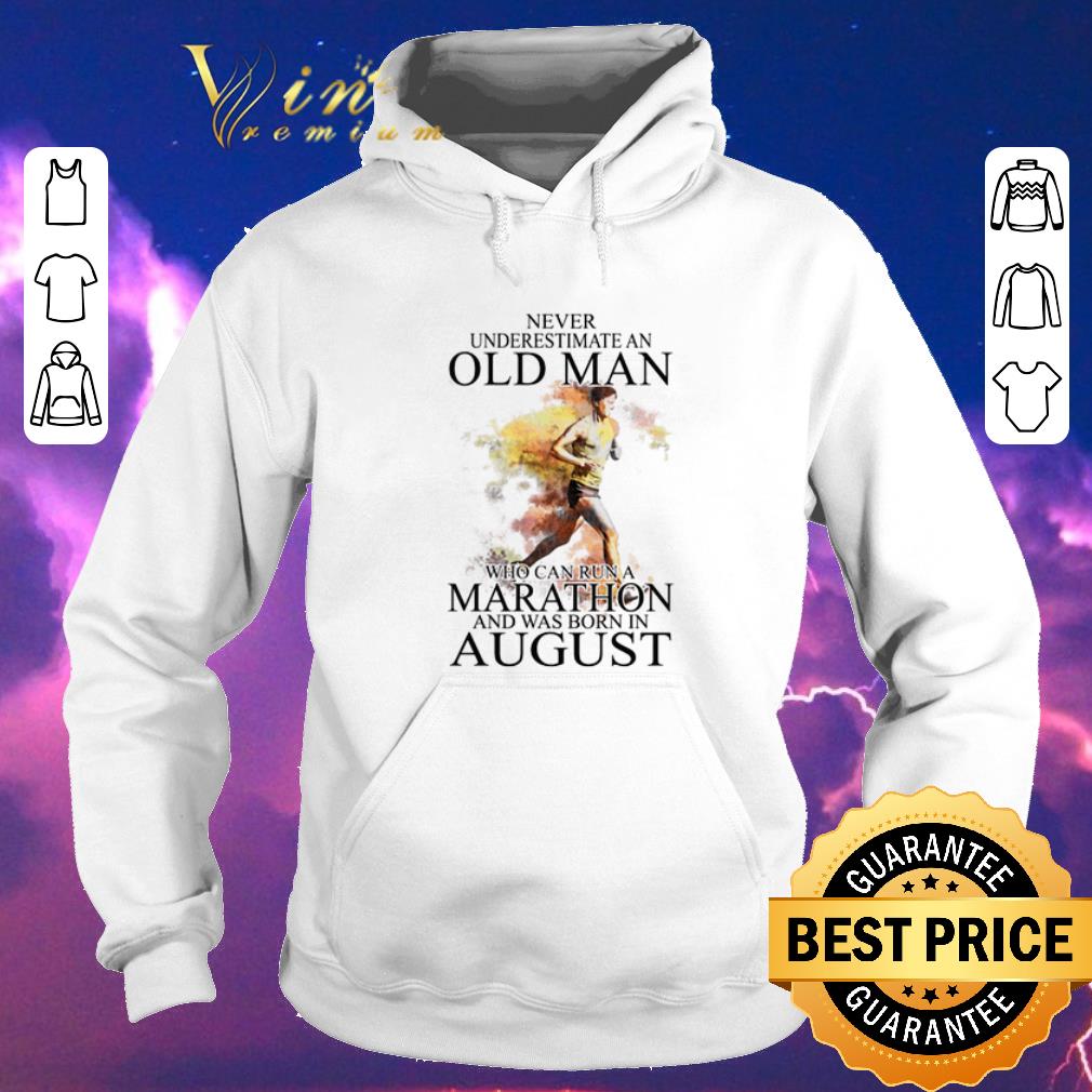 Premium Never underestimate an old man who can run a Marathon august shirt sweater 4 - Premium Never underestimate an old man who can run a Marathon august shirt sweater