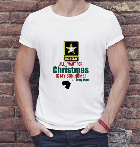 Pretty Army Mom All I Want For Christmas Is My Son Home shirt 4 - Pretty Army Mom All I Want For Christmas Is My Son Home shirt