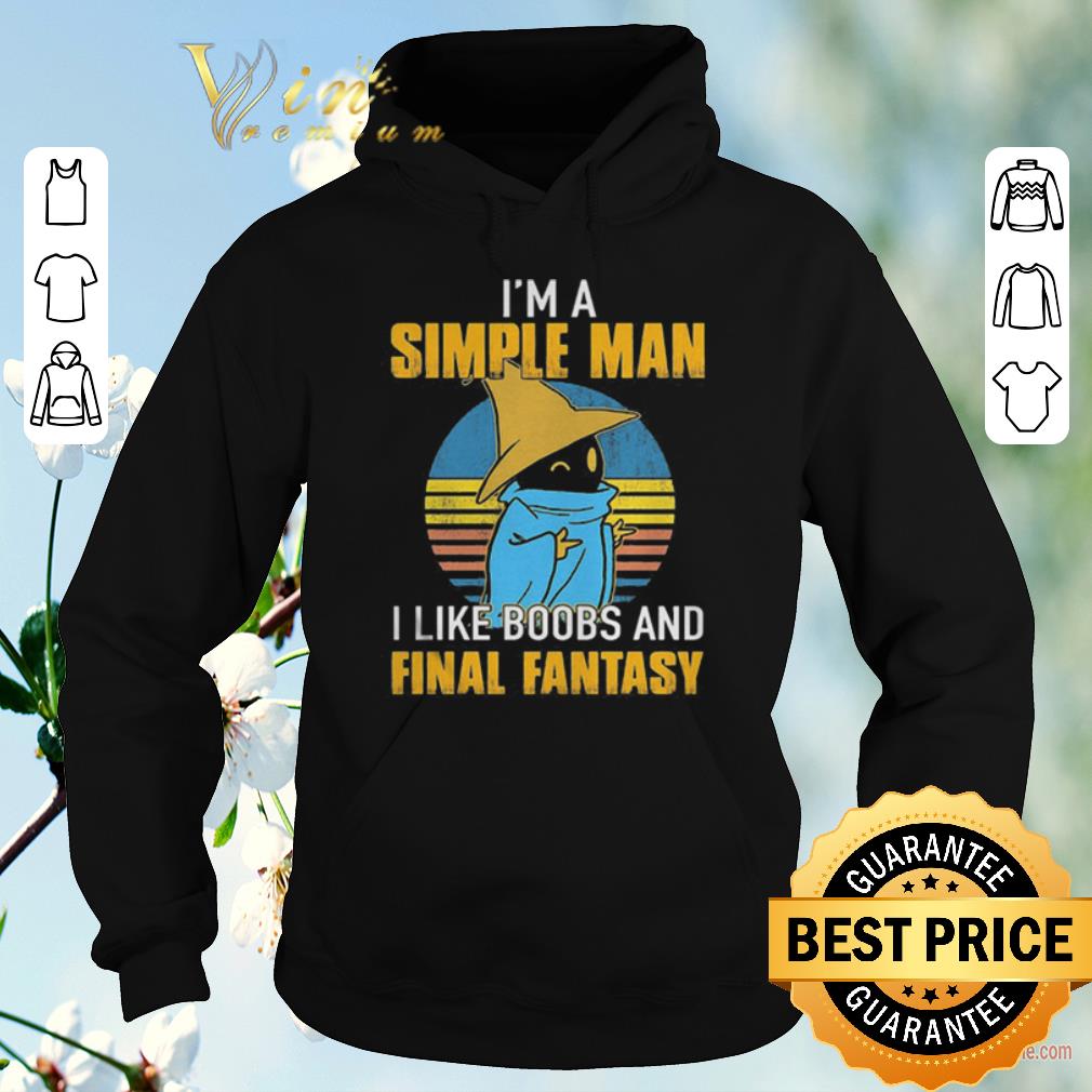 Pretty Black Mage I'm a simple man i like boobs and Final Fantasy shirt sweater Pretty Black Mage I m a simple man i like boobs and Final Fantasy shirt sweater 4 - Pretty Black Mage I'm a simple man i like boobs and Final Fantasy shirt sweater