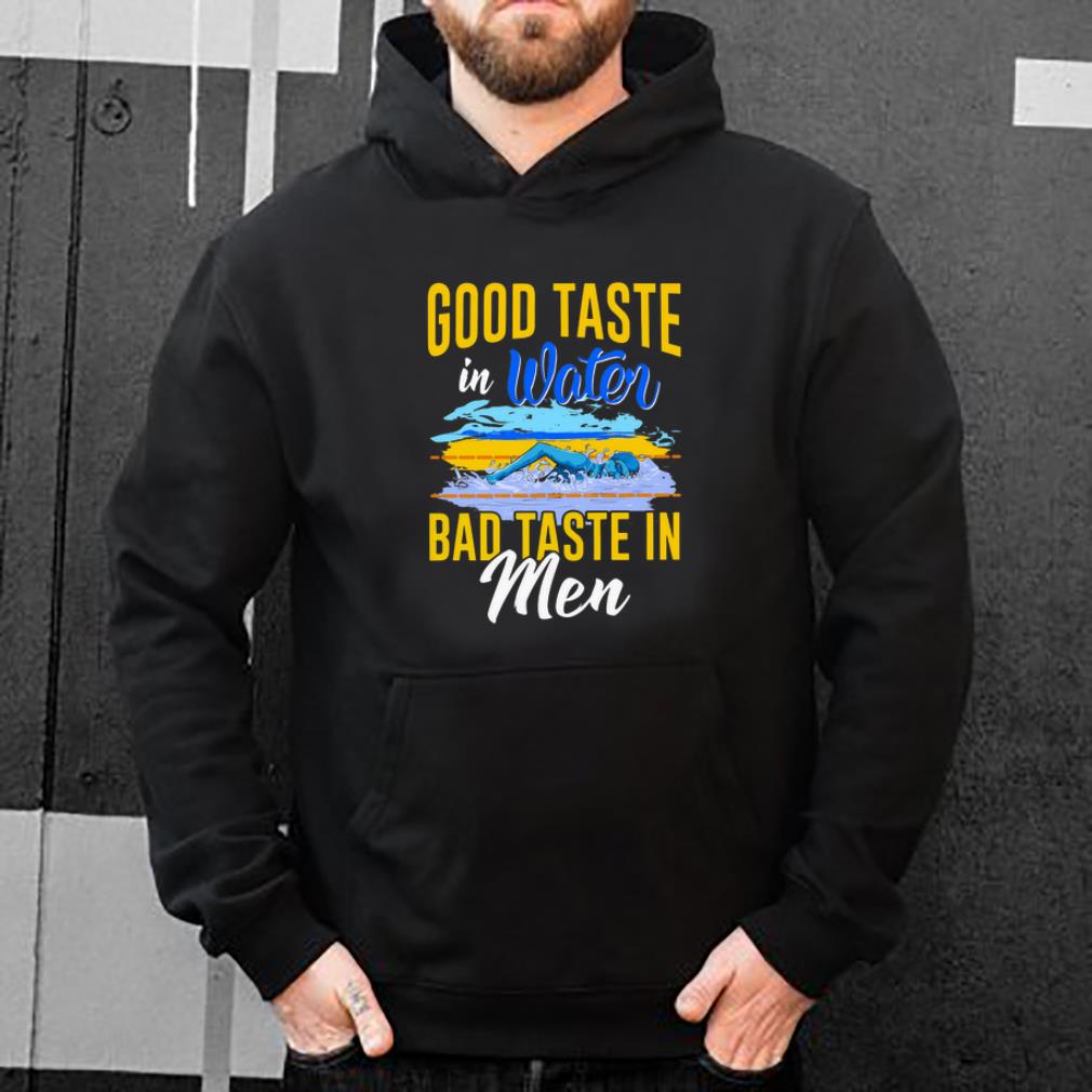 Pretty Good Taste in water bad taste in men shirt 4 - Pretty Good Taste in water bad taste in men shirt
