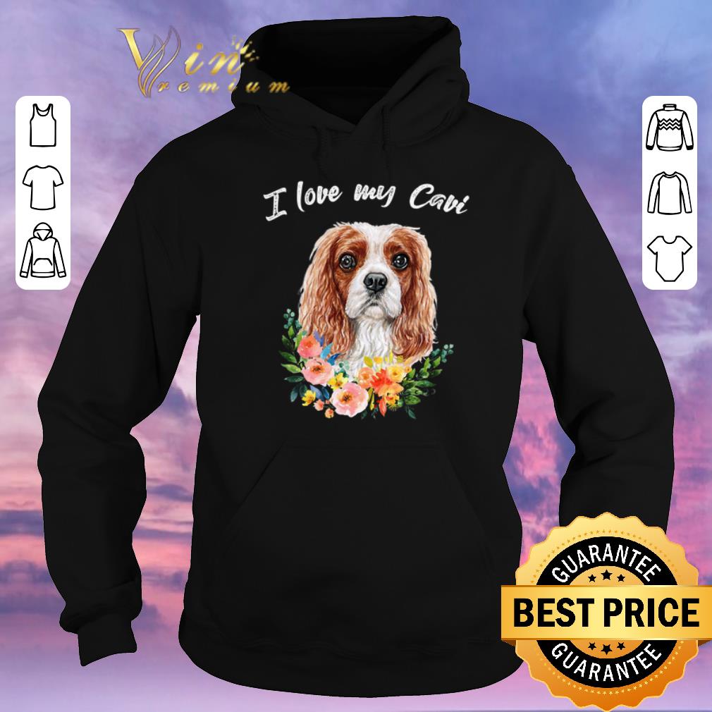 Pretty I Love My Cavi Cavalier King Charles Spaniel shirt sweater 4 - Pretty I Love My Cavi Cavalier King Charles Spaniel shirt sweater