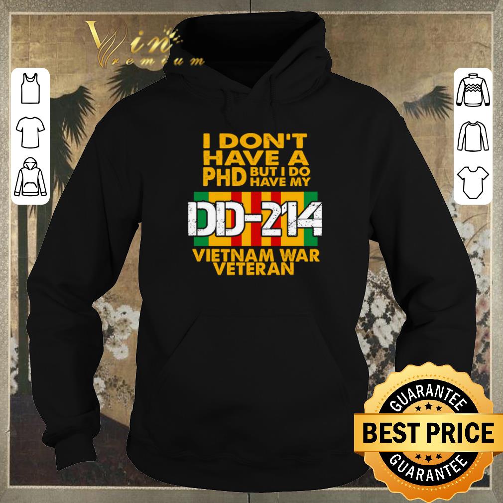 Pretty I don t have a Phd but i do have my DD 214 Vietnam war veteran shirt sweater 4 - Pretty I don't have a Phd but i do have my DD-214 Vietnam war veteran shirt sweater