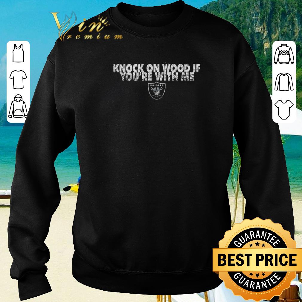 Pretty Knock on wood if you're with me Oakland Raiders shirt 2020 Pretty Knock on wood if you re with me Oakland Raiders shirt 2020 4 - Pretty Knock on wood if you're with me Oakland Raiders shirt 2020