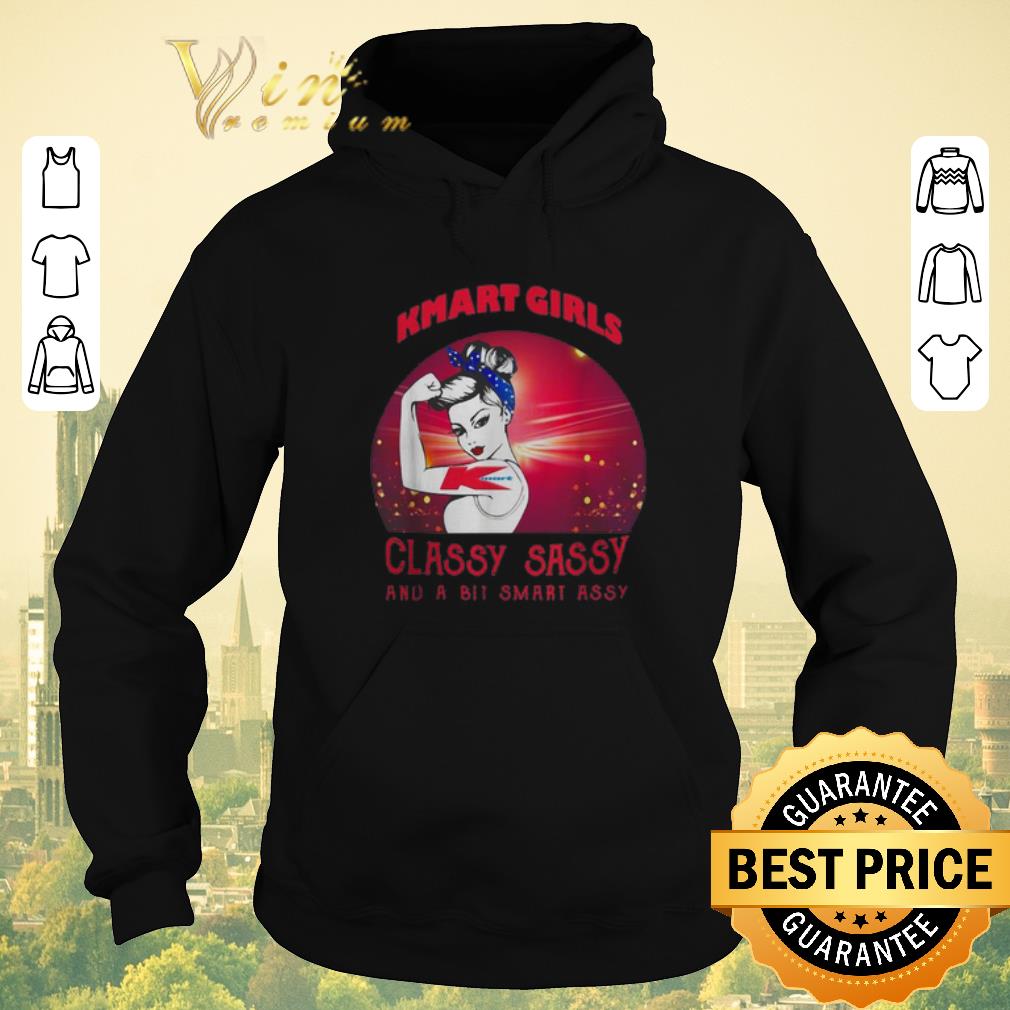 Pretty Strong girls Kmart girls classy sassy and a bit smart assy shirt sweater 4 - Pretty Strong girls Kmart girls classy sassy and a bit smart assy shirt sweater
