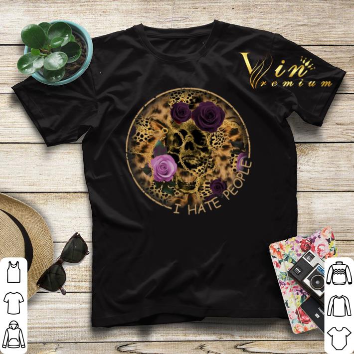 Skull Leopard I Hate People flower shirt sweater Skull Leopard I Hate People flower shirt sweater 4 - Skull Leopard I Hate People flower shirt sweater