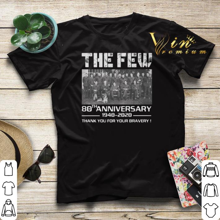 The few 80th anniversary 1940 2020 thank you for your bravery shirt sweater 4 - The few 80th anniversary 1940 2020 thank you for your bravery shirt sweater