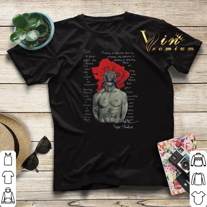 Tupac Shakur signature The Rose That Grew from Concrete Lyrics shirt sweater Tupac Shakur signature The Rose That Grew from Concrete Lyrics shirt sweater 4 - Tupac Shakur signature The Rose That Grew from Concrete Lyrics shirt sweater