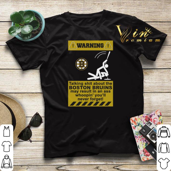 Warning talking shit about Boston Bruins may result in an ass shirt sweater 4 - Warning talking shit about Boston Bruins may result in an ass shirt sweater