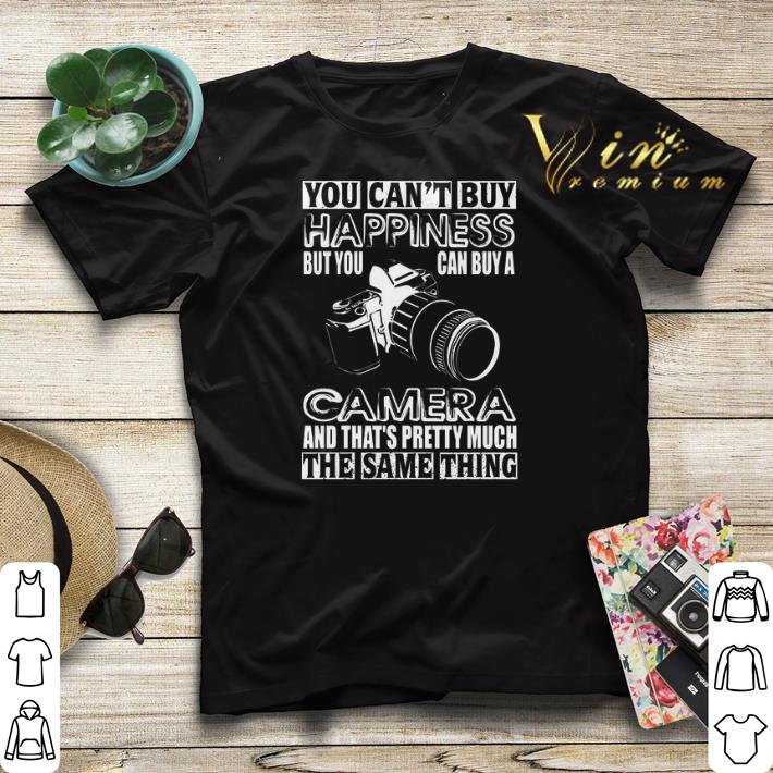You can't buy happiness but you can buy a camera the same thing shirt sweater You can t buy happiness but you can buy a camera the same thing shirt sweater 4 - You can't buy happiness but you can buy a camera the same thing shirt sweater