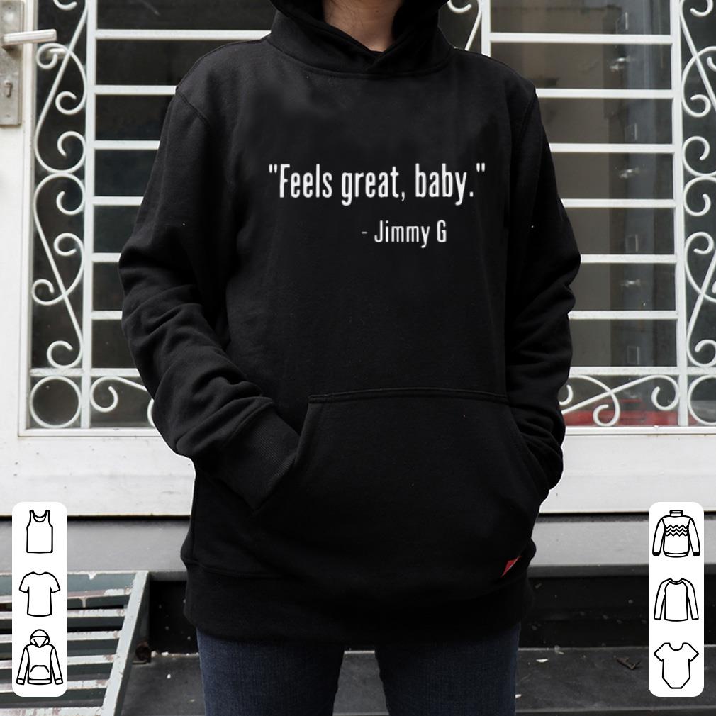 Awesome Feels Great Baby Jimmy G shirt 4 - Awesome Feels Great Baby - Jimmy G shirt
