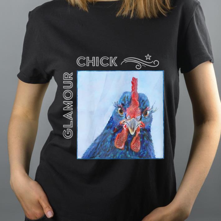 Awesome Glamour Chick Chicken Lovers shirt 4 - Awesome Glamour Chick Chicken Lovers shirt