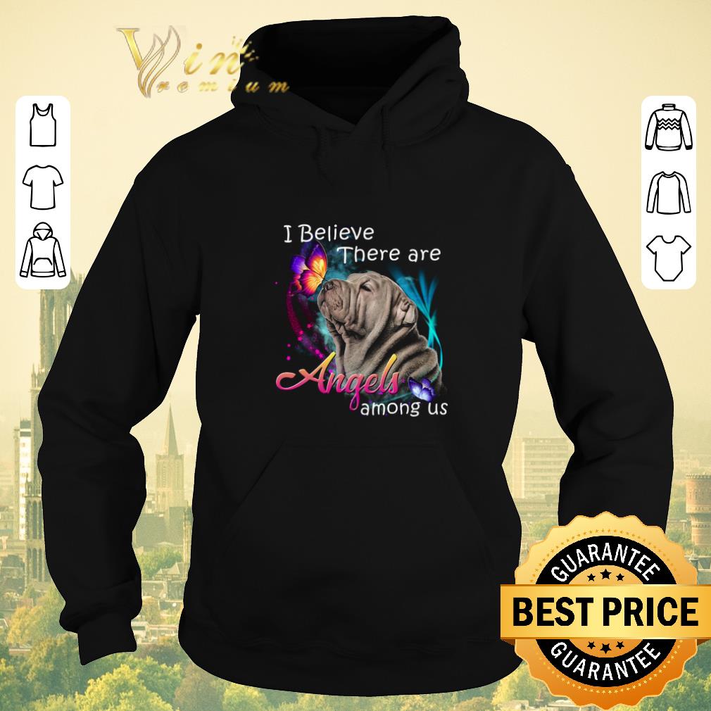Awesome Shar Pei dog i believe there are Angels among us shirt sweater Awesome Shar Pei dog i believe there are Angels among us shirt sweater 4 - Awesome Shar Pei dog i believe there are Angels among us shirt sweater