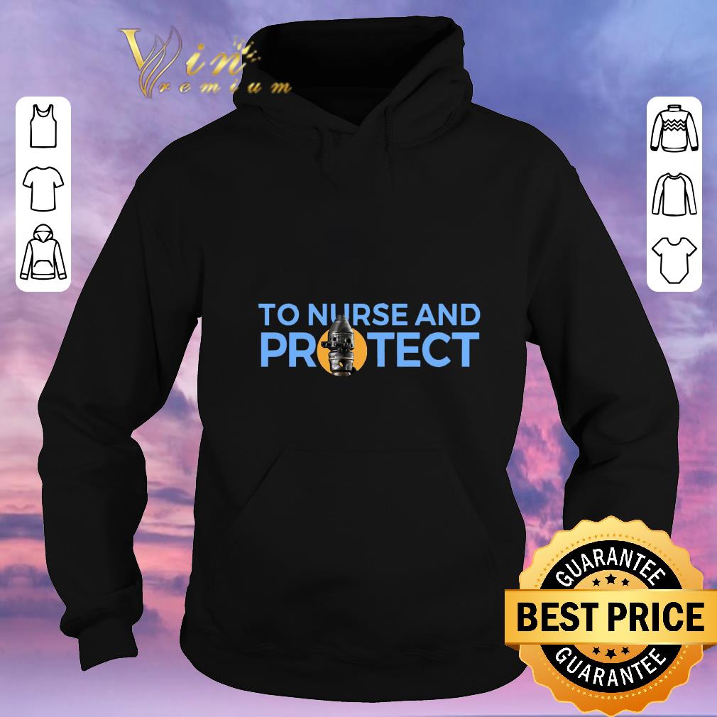 Awesome To Nurse and Protect shirt sweater 4 - Awesome To Nurse and Protect shirt sweater