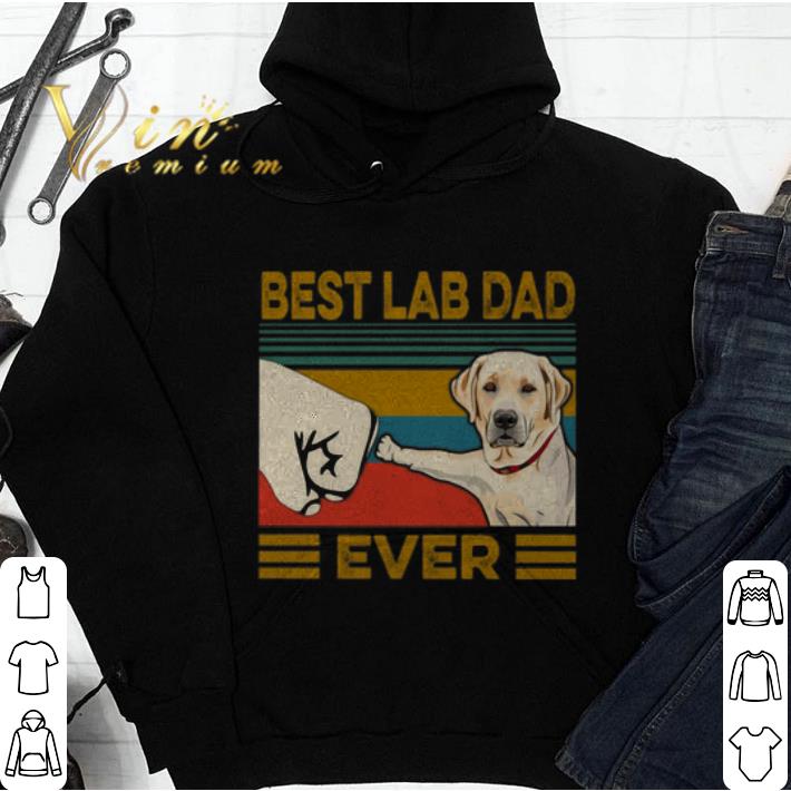 Cheap Labrador Retriever best lab dad ever vintage shirt Cheap Labrador Retriever best lab dad ever vintage shirt 4 - Cheap Labrador Retriever best lab dad ever vintage shirt