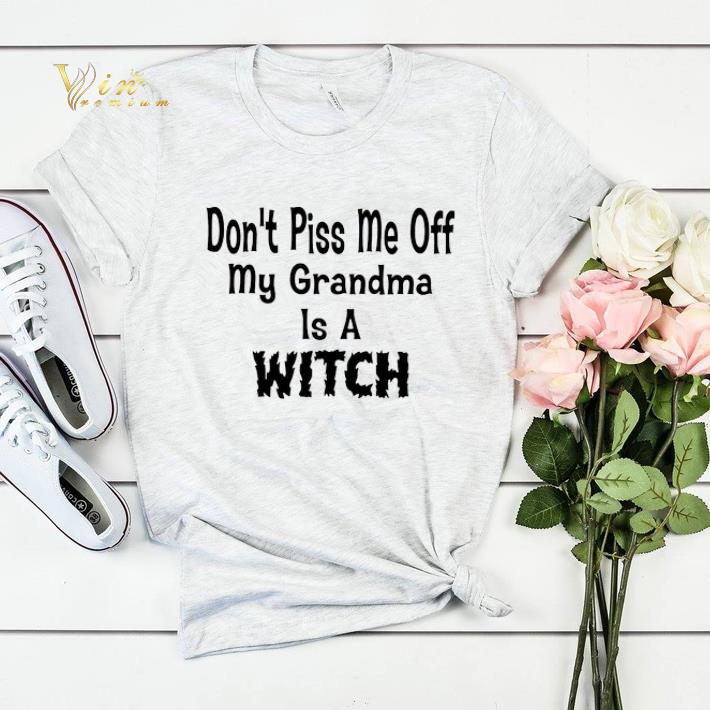 Don't piss me off my grandma is a witch shirt sweater Don t piss me off my grandma is a witch shirt sweater 4 - Don't piss me off my grandma is a witch shirt sweater