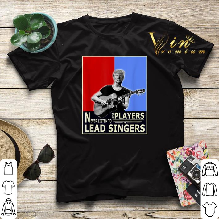 Donald Trump Play Guitar Players Never Listen To Lead Singers shirt sweater Donald Trump Play Guitar Players Never Listen To Lead Singers shirt sweater 4 - Donald Trump Play Guitar Players Never Listen To Lead Singers shirt sweater