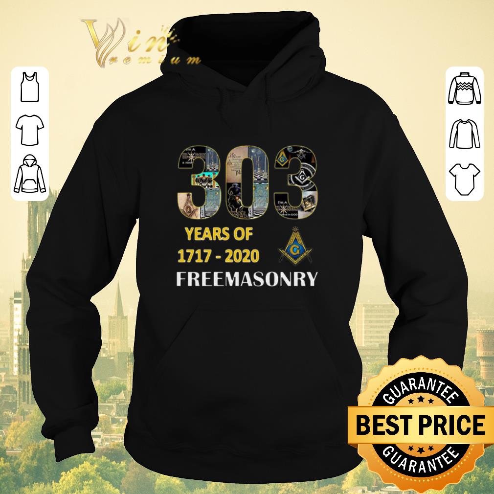Funny 303 years of 1717 2020 Freemasonry shirt sweater 4 - Funny 303 years of 1717 2020 Freemasonry shirt sweater