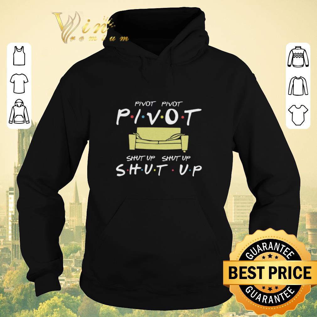 Funny Friends TV Show sofa couch Pivot Pivot Shut Up Shut Up shirt sweater Funny Friends TV Show sofa couch Pivot Pivot Shut Up Shut Up shirt sweater 4 - Funny Friends TV Show sofa couch Pivot Pivot Shut Up Shut Up shirt sweater
