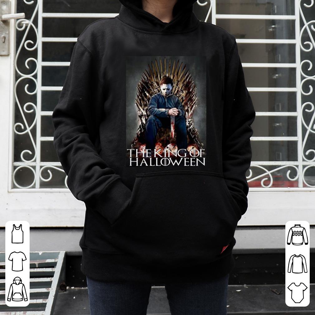 Great Michael Myers The King Of Halloween shirt 4 - Great Michael Myers The King Of Halloween shirt