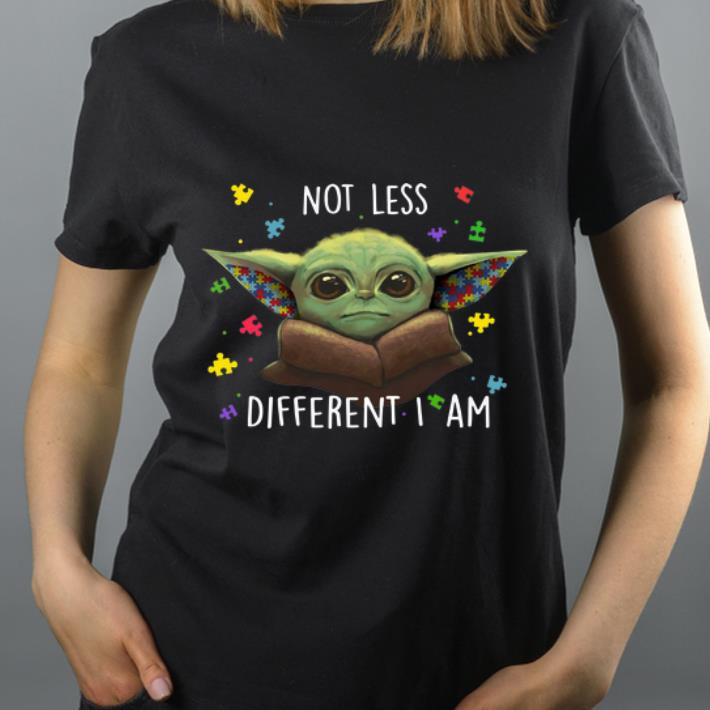 Great Star Wars Baby Yoda Autism Not Less Different I Am shirt 4 - Great Star Wars Baby Yoda Autism Not Less Different I Am shirt