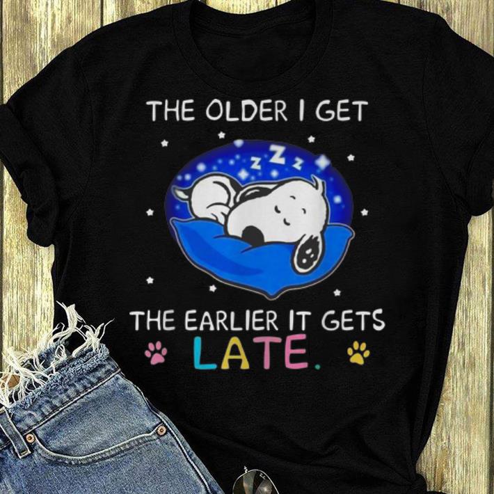 Hot Snoopy The Older I Get The Earlier Gets Late shirt 4 - Hot Snoopy The Older I Get The Earlier Gets Late shirt